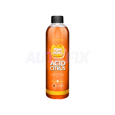 FOAM HEROES кислотный шампунь для ручной мойки Acid Citrus 500мл